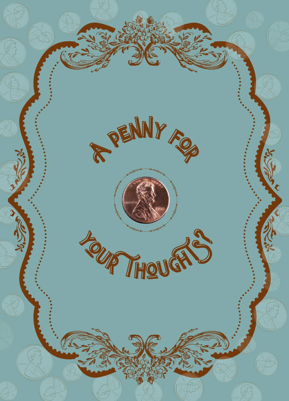 “A Penny For Your Thoughts”