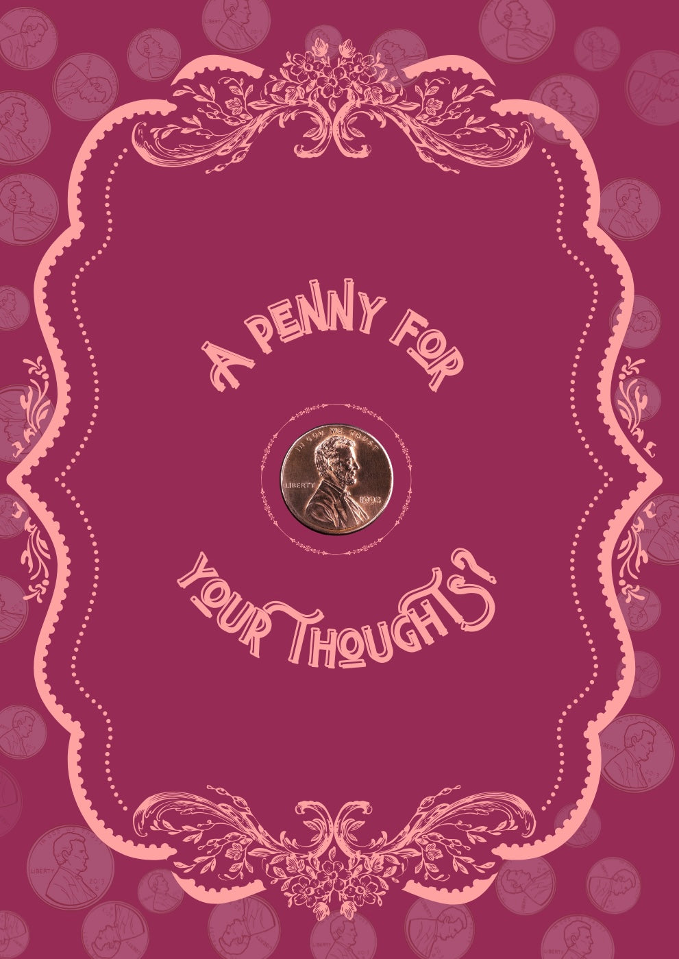 “A Penny For Your Thoughts”